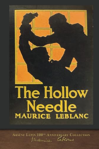 The Hollow Needle (Illustrated): Arsène Lupin 100th Anniversary Collection
